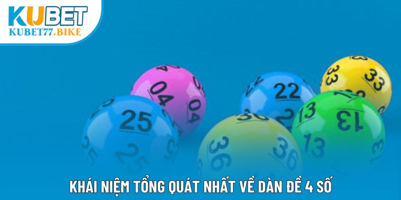 Khái niệm tổng quát nhất về dàn đề 4 số