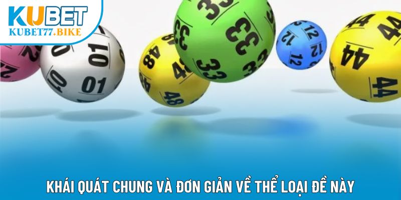 Khái quát chung và đơn giản về thể loại đề này