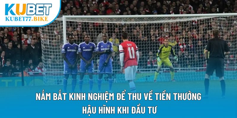 Nắm bắt kinh nghiệm để thu về tiền thưởng hậu hĩnh khi đầu tư