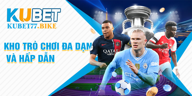 Kho Trò Chơi Đa Dạng Và Hấp Dẫn